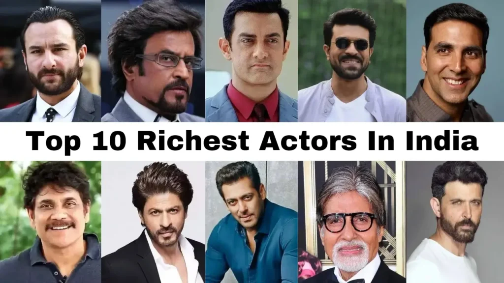 Top 10 Richest Actors In India